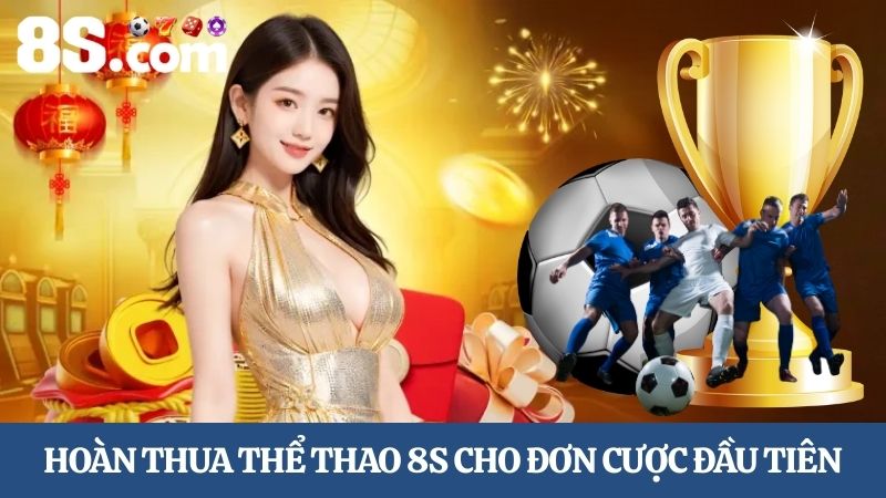 hoàn thua thể thao 8S