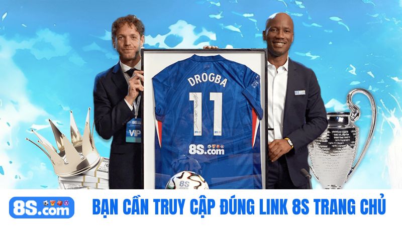  truy cập đúng link 8S 