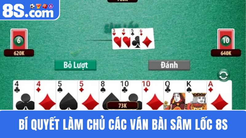 Bí quyết chơi Sâm Lốc 8S 