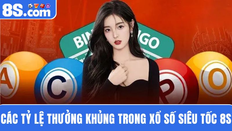 tỷ lệ ăn thưởng xổ số siêu tốc 8S 