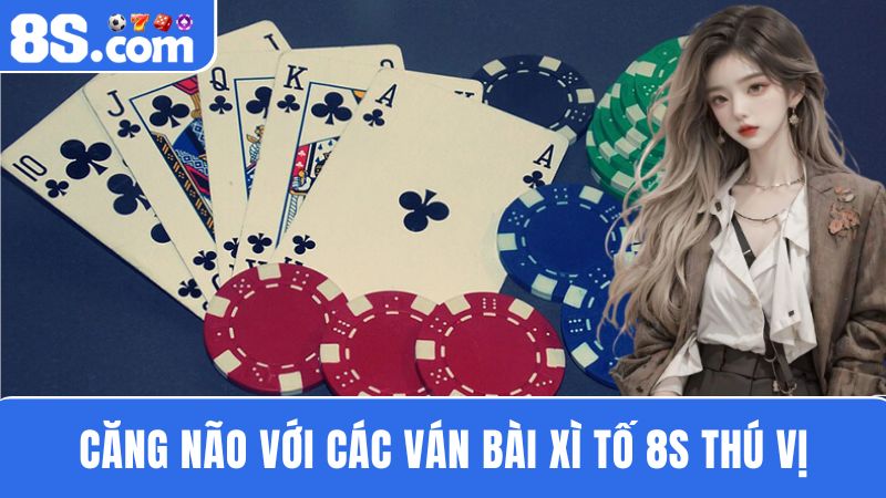 Xì Tố 8S 