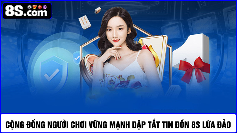 tin đồn 8S lừa đảo