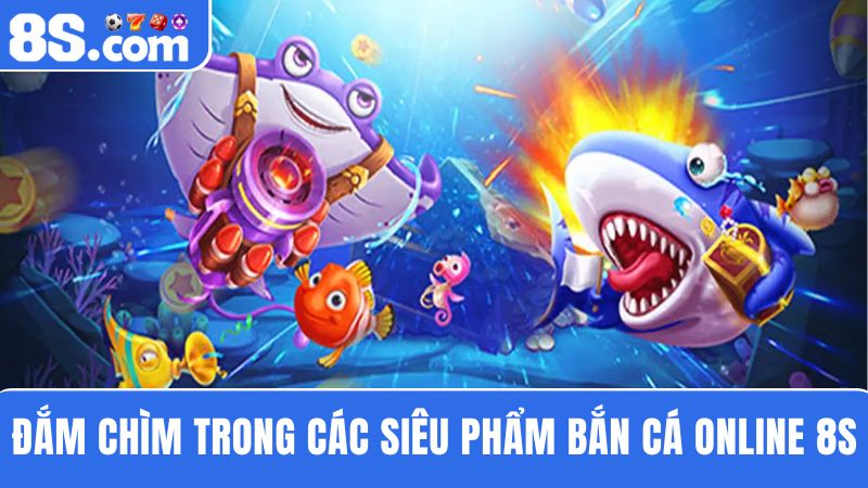 các tựa Game bắn cá online 8S