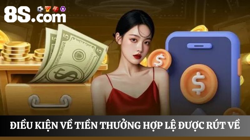 tìm hiểu Điều kiện rút tiền tại nhà cái 8S