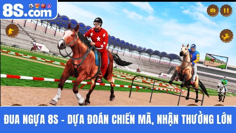 Đua ngựa 8S