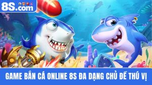 Game bắn cá online 8S