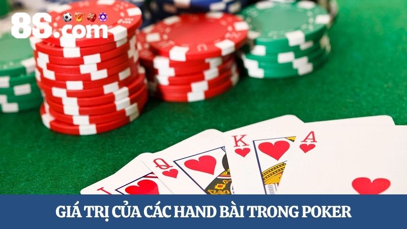 Giá trị của các hand bài Poker ăn tiền thật