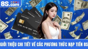 các hình thức nạp tiền 8S