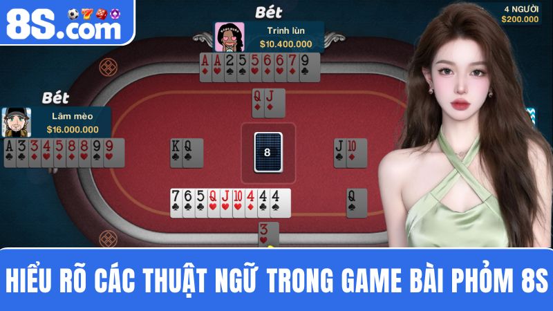 các thuật ngữ Phỏm 8S 