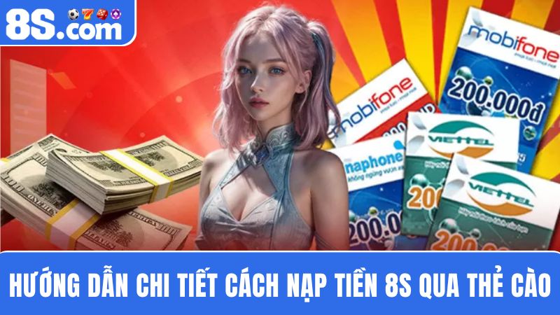 nạp tiền 8S  qua thẻ cào điện thoại 