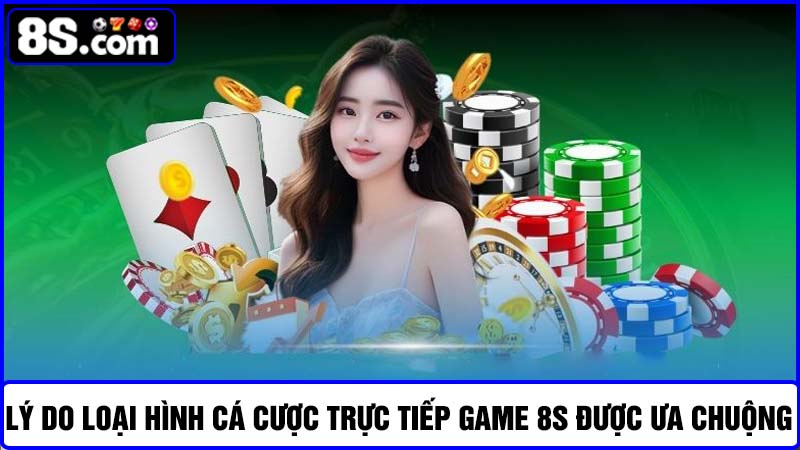 cá cược trực tiếp game 8S