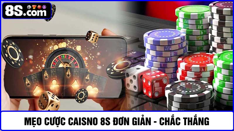 mẹo cược casino 8S 