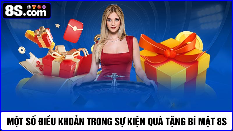 Một số điều khoản quà tặng bí mật 8S