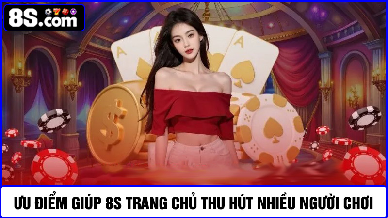 ưu điểm 8S trang chủ