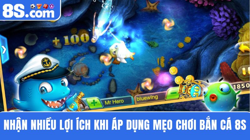 lợi ích của mẹo chơi bắn cá 8S