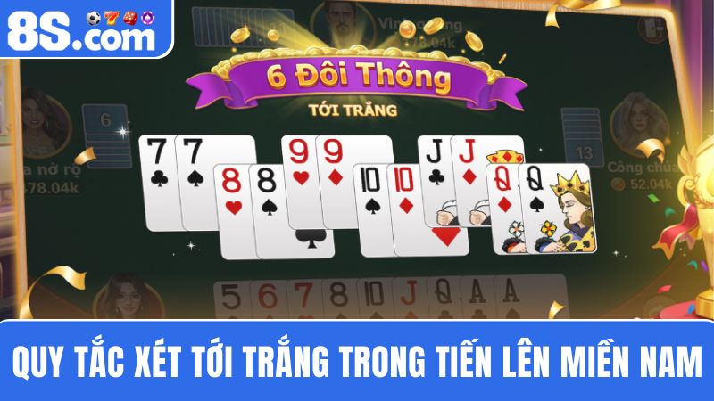 Quy tắc tới trắng trong Tiến lên miền Nam 8S