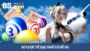 bạc nhớ lô đề 8S
