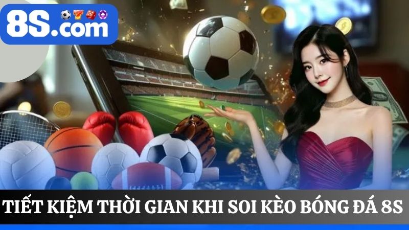 soi kèo bóng đá 8S chốt cược hiệu quả