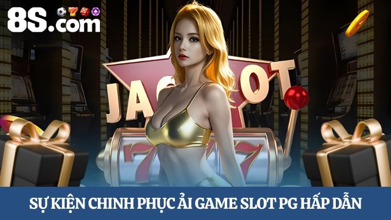 chinh phục ải game Slot PG 