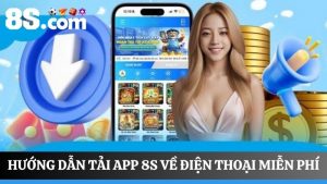 Tải app 8S về Android và IOS