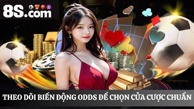 biến động odds soi kèo bóng đá 8S