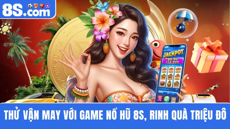 Game nổ hũ 8S 