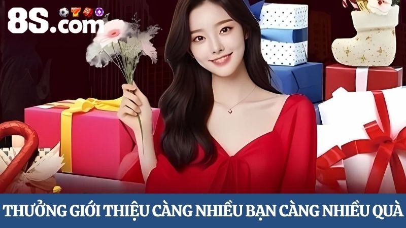 thưởng giới thiệu bạn bè 8S 
