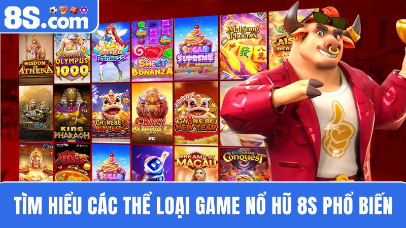đa dạng thể loại Game nổ hũ 8S 