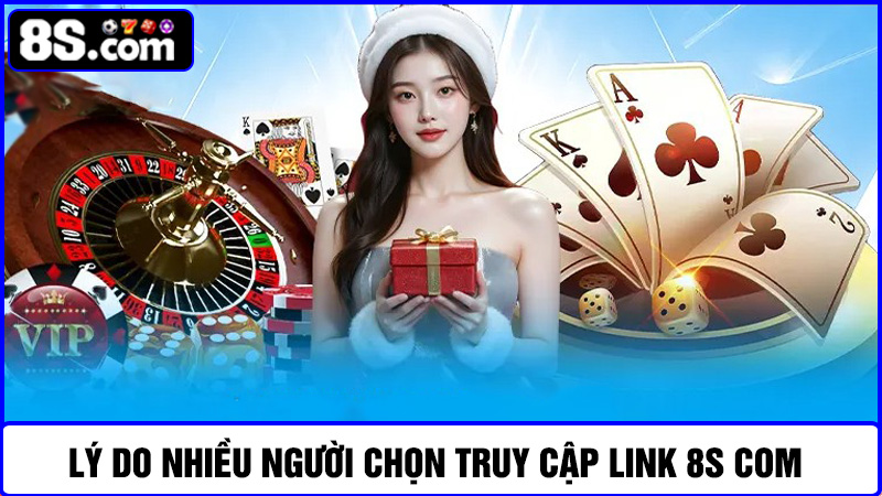 lý do nhiều người lựa chọn 8S com 
