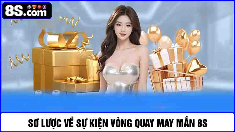 vòng quay may mắn 8S
