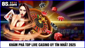 Top live casino uy tín nhất 2025