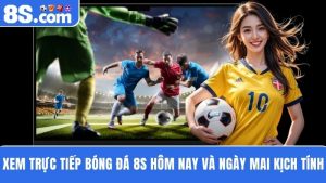 Trực tiếp bóng đá 8S